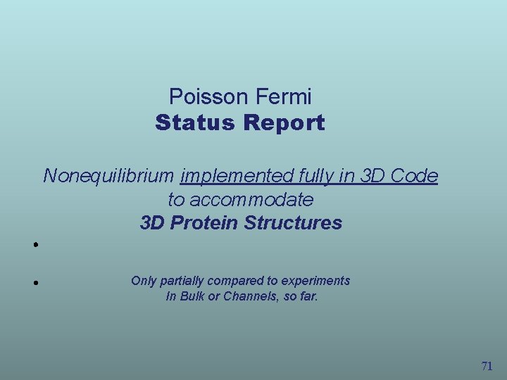Poisson Fermi Status Report Nonequilibrium implemented fully in 3 D Code to accommodate 3