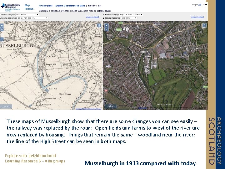 These maps of Musselburgh show that there are some changes you can see easily