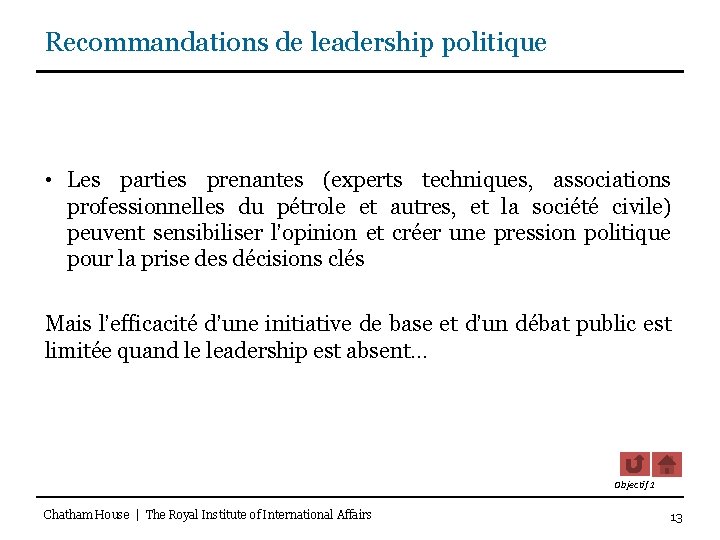 Recommandations de leadership politique • Les parties prenantes (experts techniques, associations professionnelles du pétrole