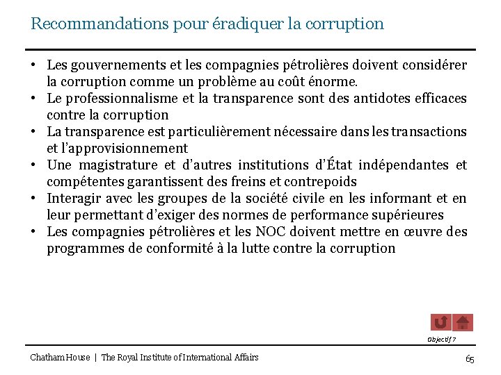 Recommandations pour éradiquer la corruption • Les gouvernements et les compagnies pétrolières doivent considérer
