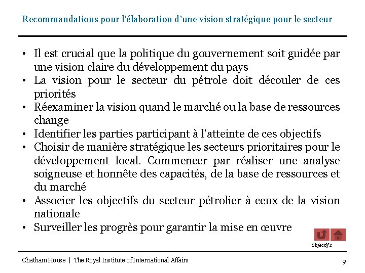 Recommandations pour l’élaboration d’une vision stratégique pour le secteur • Il est crucial que