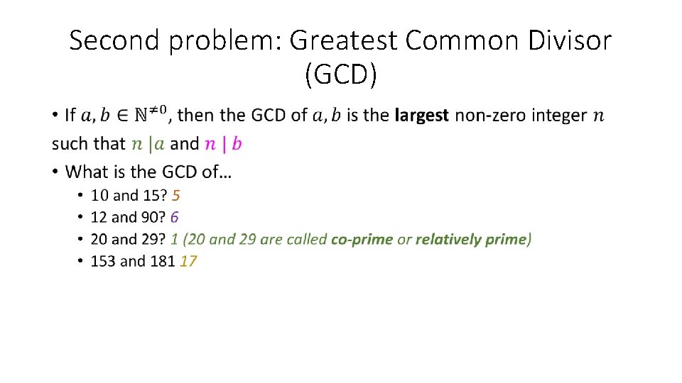 Second problem: Greatest Common Divisor (GCD) • 