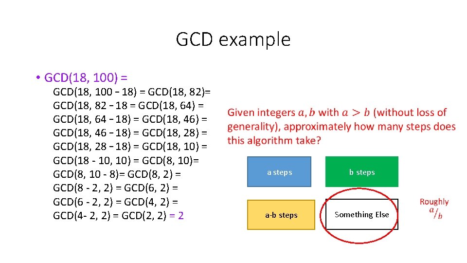 GCD example • GCD(18, 100) = GCD(18, 100 – 18) = GCD(18, 82)= GCD(18,