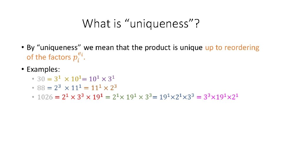 What is “uniqueness”? • 
