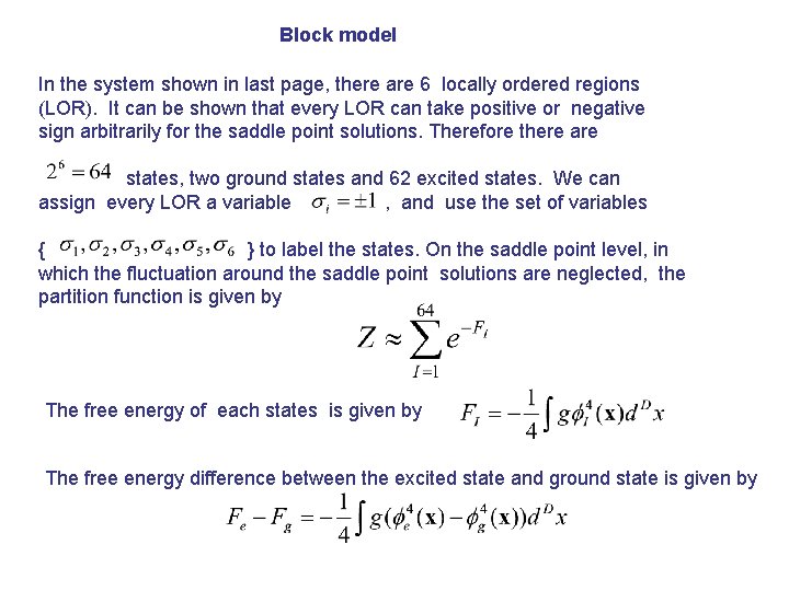 Block model In the system shown in last page, there are 6 locally ordered
