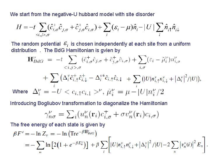 We start from the negative-U hubbard model with site disorder The random potential is