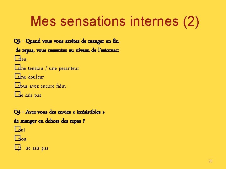 Mes sensations internes (2) Q 3 - Quand vous arrêtez de manger en fin