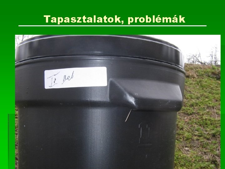 Tapasztalatok, problémák 