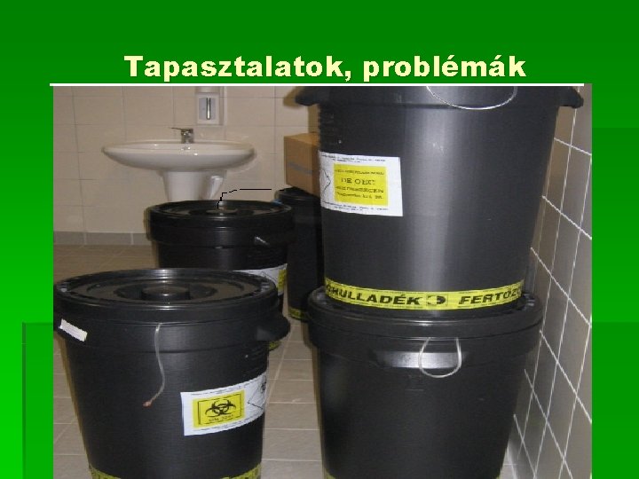 Tapasztalatok, problémák 