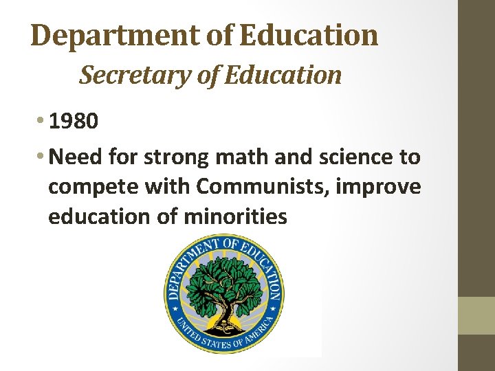 Department of Education Secretary of Education • 1980 • Need for strong math and
