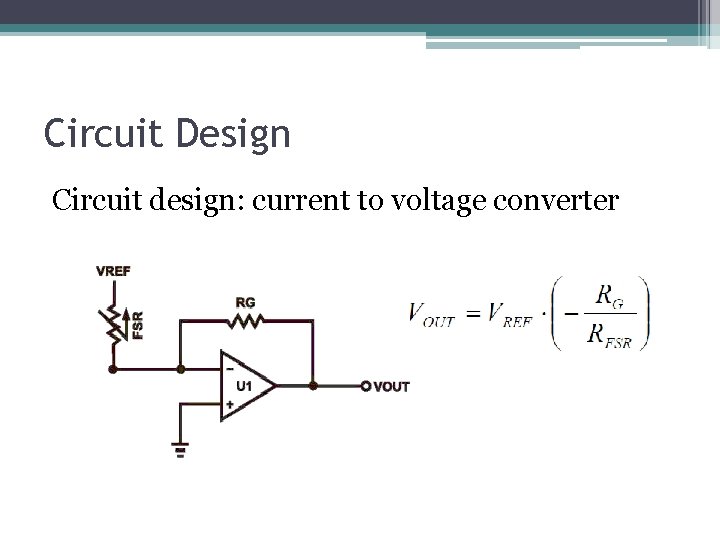 Circuit Design Circuit design: current to voltage converter 