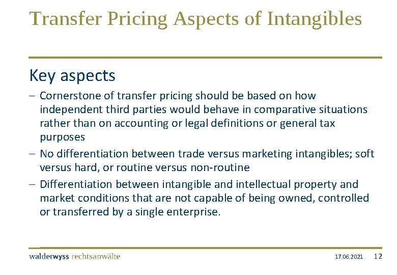 Transfer Pricing Aspects of Intangibles Key aspects – Cornerstone of transfer pricing should be