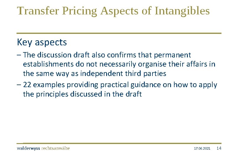 Transfer Pricing Aspects of Intangibles Key aspects – The discussion draft also confirms that