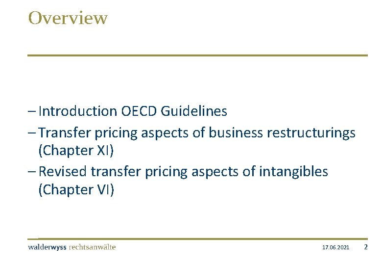 Overview – Introduction OECD Guidelines – Transfer pricing aspects of business restructurings (Chapter XI)