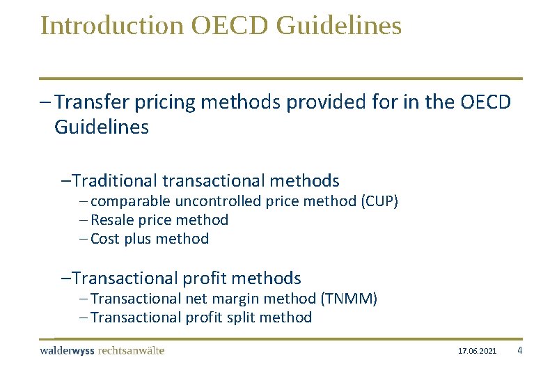 Introduction OECD Guidelines – Transfer pricing methods provided for in the OECD Guidelines –