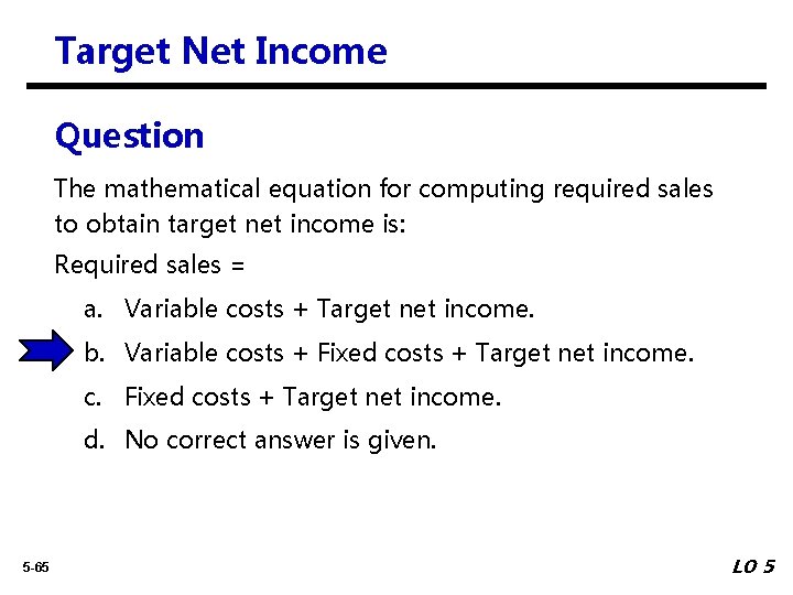 Target Net Income Question The mathematical equation for computing required sales to obtain target