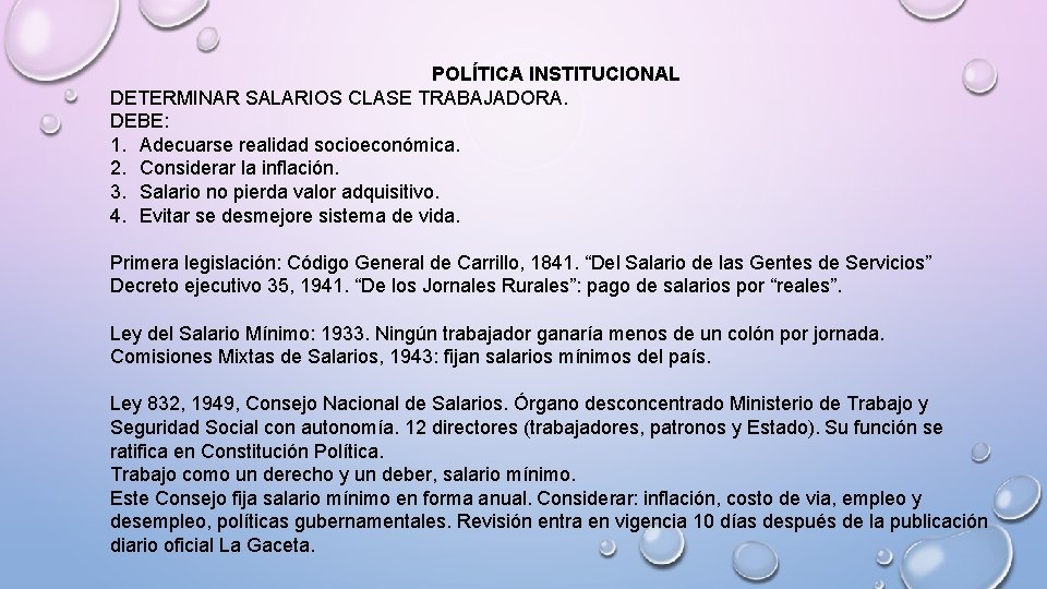 POLÍTICA INSTITUCIONAL DETERMINAR SALARIOS CLASE TRABAJADORA. DEBE: 1. Adecuarse realidad socioeconómica. 2. Considerar la