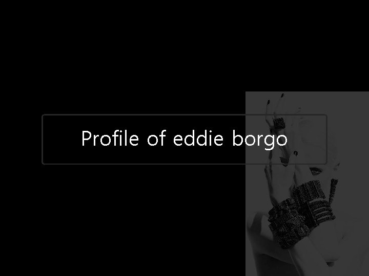 Profile of eddie borgo 