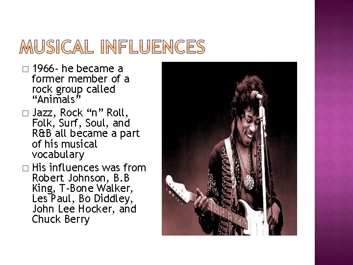 1966 - he became a former member of a rock group called “Animals” �