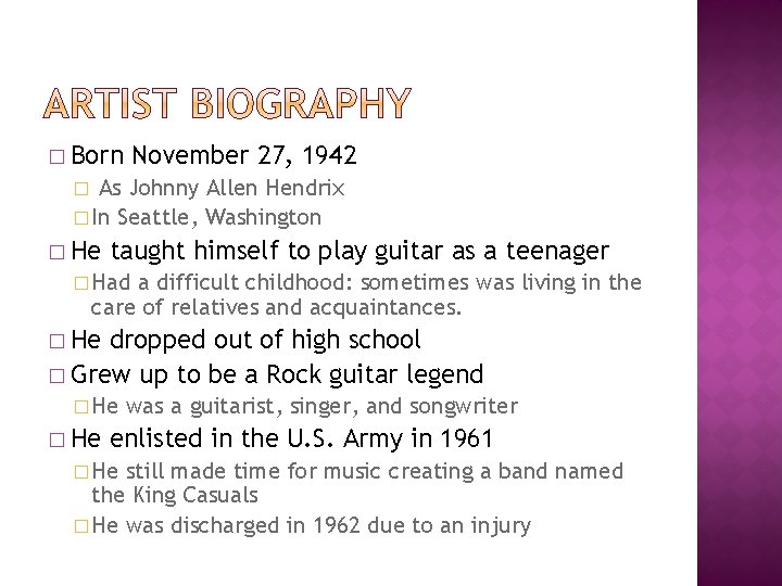� Born November 27, 1942 As Johnny Allen Hendrix � In Seattle, Washington �