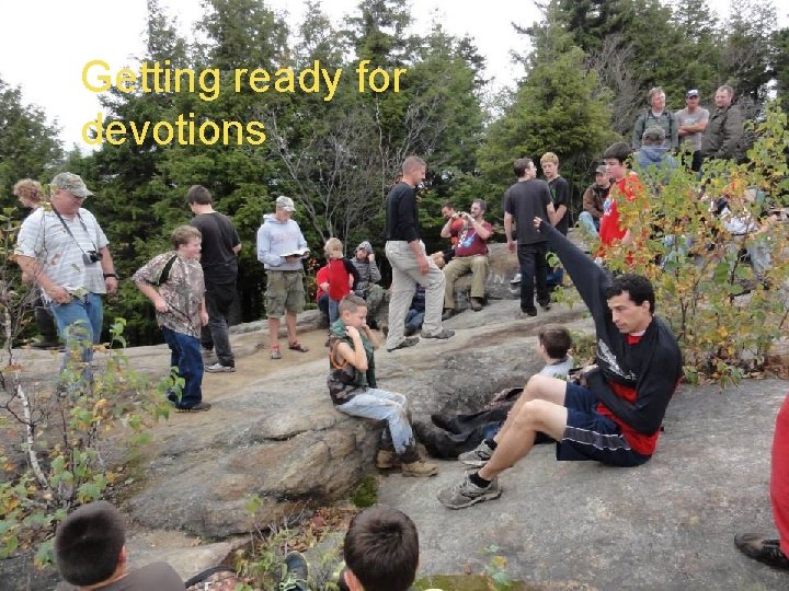 Getting ready for devotions 