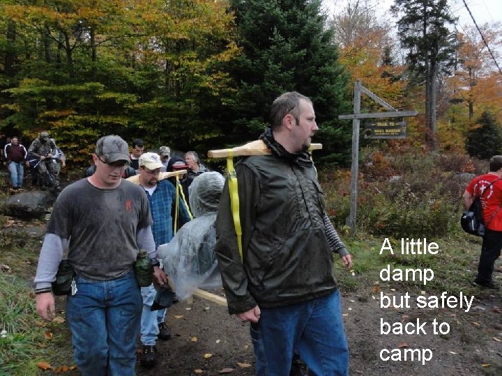 A little damp but safely back to camp 