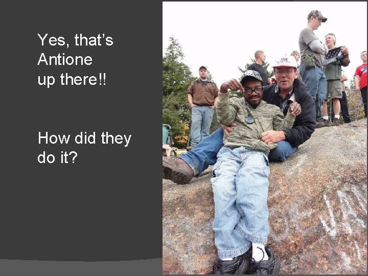 Yes, that’s Antione up there!! How did they do it? 