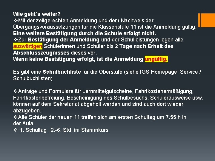 Wie geht´s weiter? v. Mit der zeitgerechten Anmeldung und dem Nachweis der Übergangsvoraussetzungen für