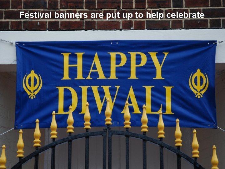 Festival banners are put up to help celebrate 