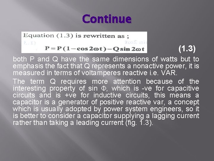 Continue (1. 3) both P and Q have the same dimensions of watts but