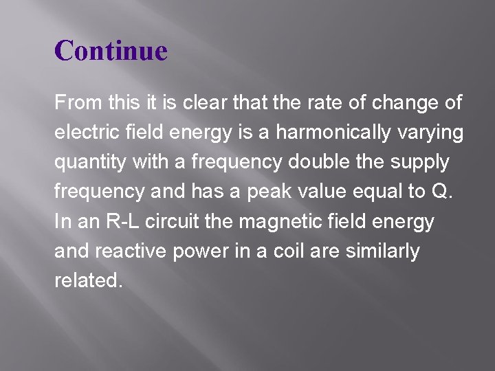 Continue From this it is clear that the rate of change of electric field