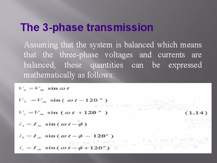 The 3 -phase transmission Assuming that the system is balanced which means that the