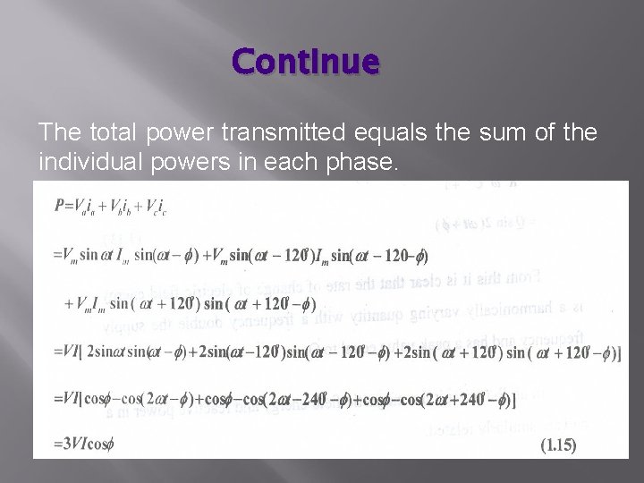 Continue The total power transmitted equals the sum of the individual powers in each