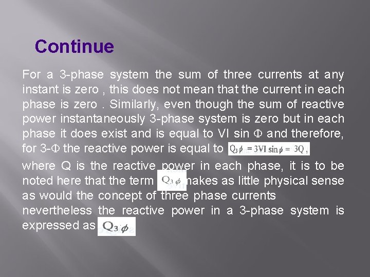 Continue For a 3 -phase system the sum of three currents at any instant