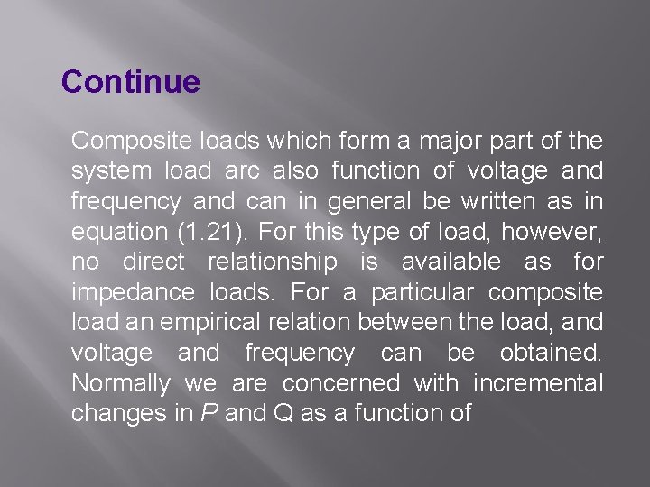 Continue Composite loads which form a major part of the system load arc also