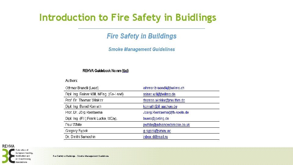 Introduction to Fire Safety in Buidlings Fire Safety in Buildings - Smoke Management Guidelines