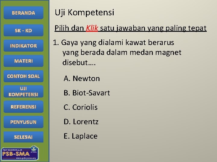 BERANDA SK - KD INDIKATOR MATERI CONTOH SOAL UJI KOMPETENSI Uji Kompetensi Pilih dan