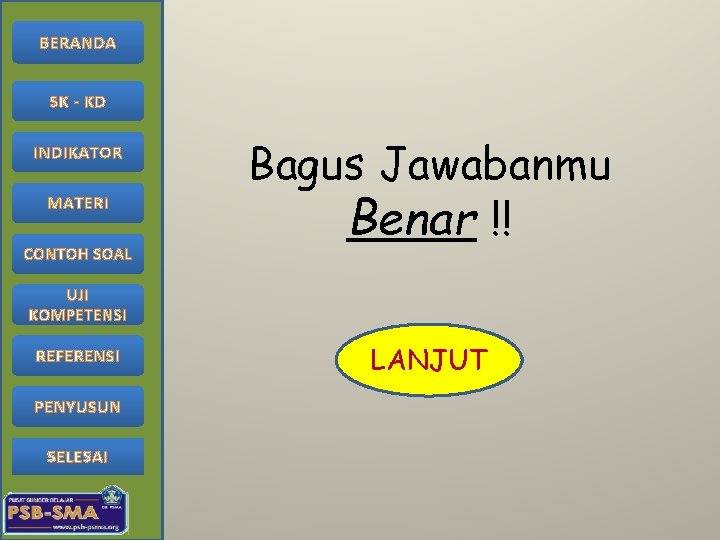 BERANDA SK - KD INDIKATOR MATERI CONTOH SOAL Bagus Jawabanmu Benar !! UJI KOMPETENSI