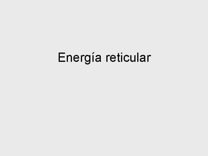 Energía reticular 