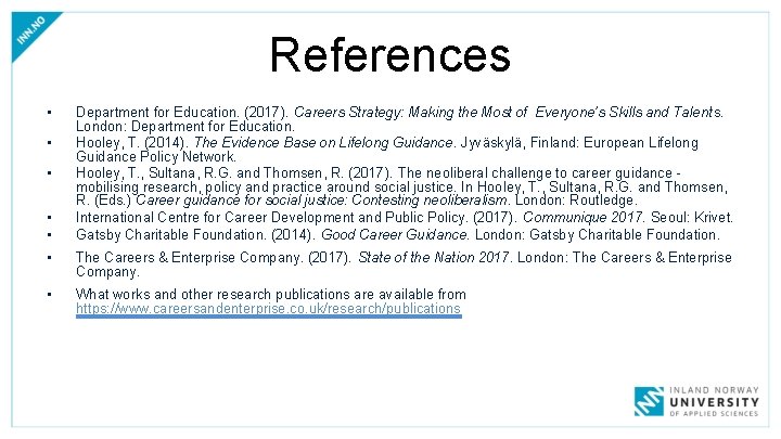 References • • • Department for Education. (2017). Careers Strategy: Making the Most of
