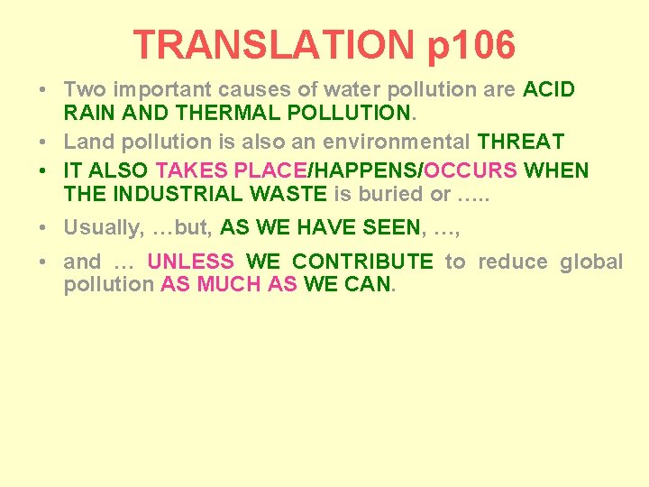 TRANSLATION p 106 • Two important causes of water pollution are ACID RAIN AND