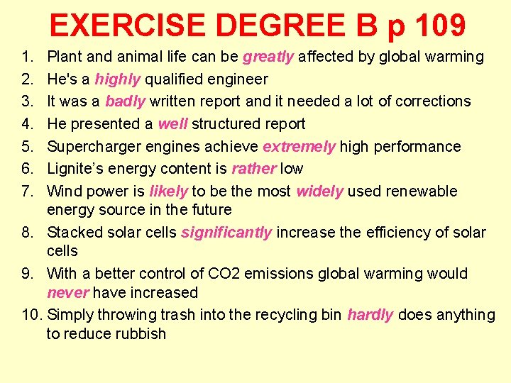 EXERCISE DEGREE B p 109 1. 2. 3. 4. 5. 6. 7. Plant and