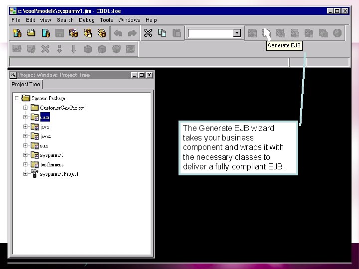 COOL: Joe Java class imports The Generate EJB wizard takes your business component and