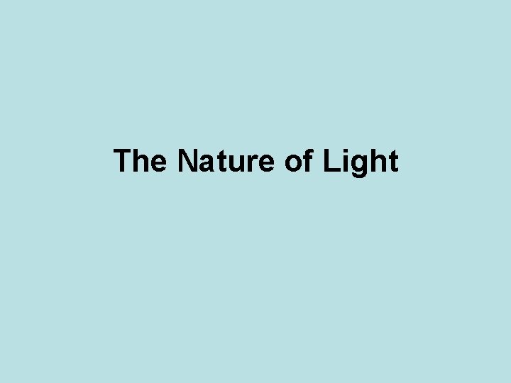 The Nature of Light 