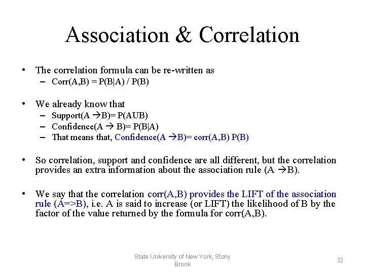 Association & Correlation • The correlation formula can be re-written as – Corr(A, B)