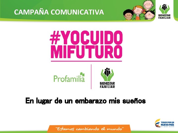 CAMPAÑA COMUNICATIVA En lugar de un embarazo mis sueños 