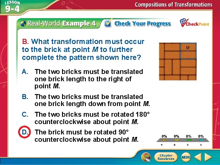 B. What transformation must occur to the brick at point M to further complete