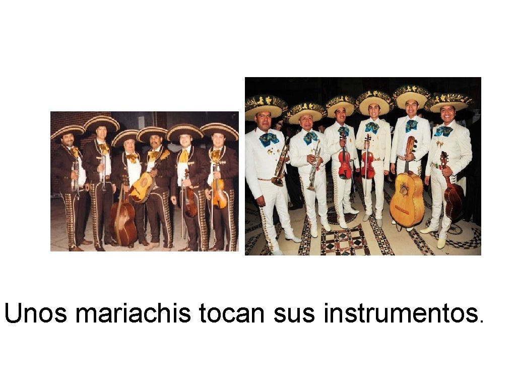 Unos mariachis tocan sus instrumentos. 