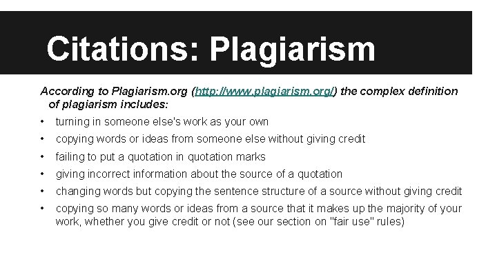 Citations: Plagiarism According to Plagiarism. org (http: //www. plagiarism. org/) the complex definition of