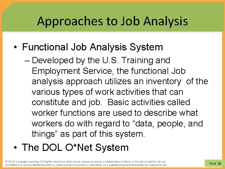 Approaches to Job Analysis • Functional Job Analysis System – Developed by the U.